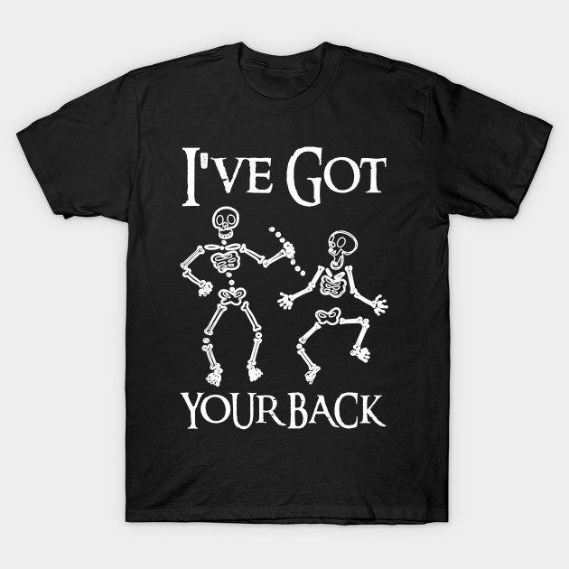 I've Got Your Back Skeleton Crew